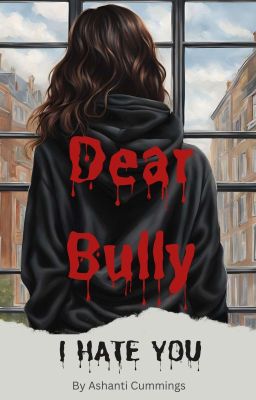 Dear bully, I Hate You cover