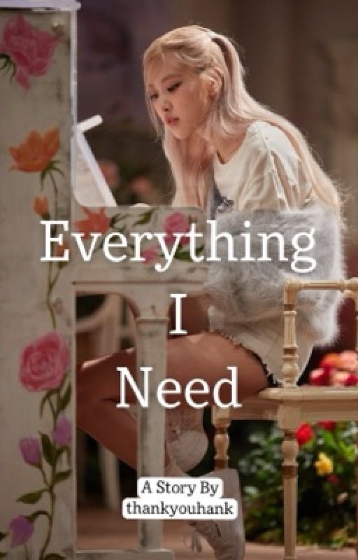 Everything I Need by thankyouhank