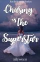 Chasing The Superstar (Bachelorette Series 1) by ailyween