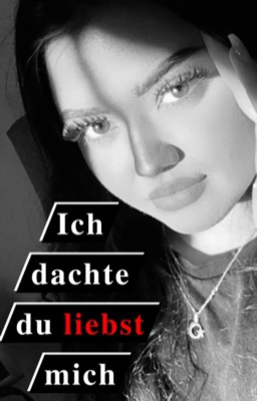 Ich dachte du liebst mich by inonym