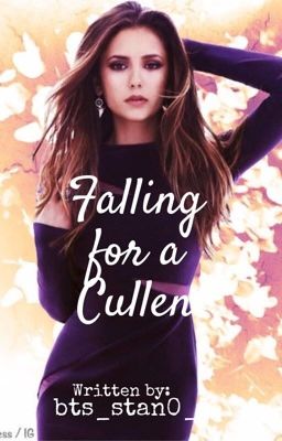 |Falling for a Cullen|                 |Carlisle Cullen Fanfic | cover