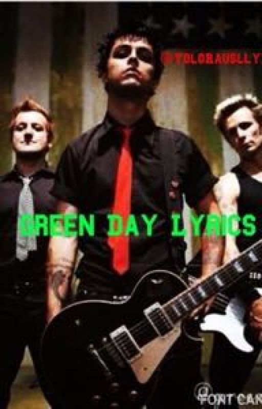 Green Day Lyrics by Yolo5SOSR5