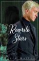 Rewrite the Stars ; Draco Malfoy by dracostruth