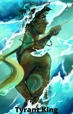 Tyrant King - A Percy Jackson FanFic cover