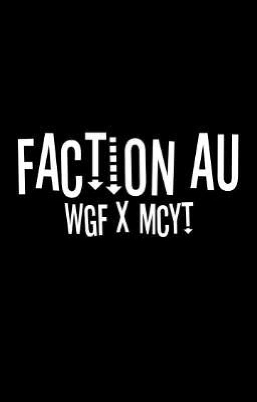 ~Faction AU [wgf x mcyt]~ (Discontinued) by pastawasnothere