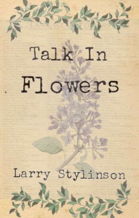 Talk In Flowers | Larry Stylinson by GrauesBluemchen