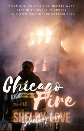 Chicago Fire [x Reader] by shelby_lovee