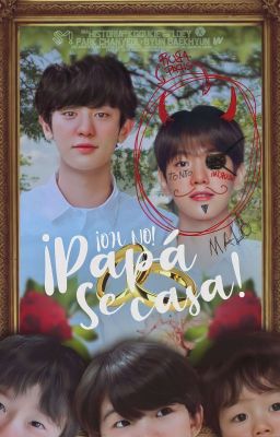 ¡OH NO! ¡PAPÁ SE CASA! || ChanBaek  cover