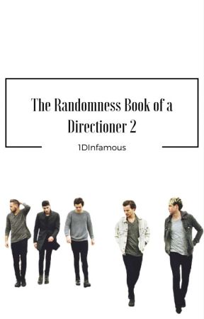 The Randomness Book of a Directioner 2 by lethargictommo