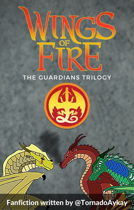 The Guardians Trilogy | Wing of Fire headcanon by TornadoAykay