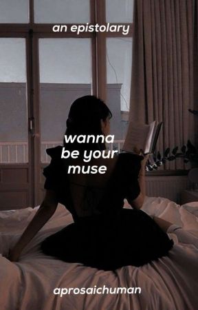 Wanna Be Your Muse | ✓ by iskaeleton