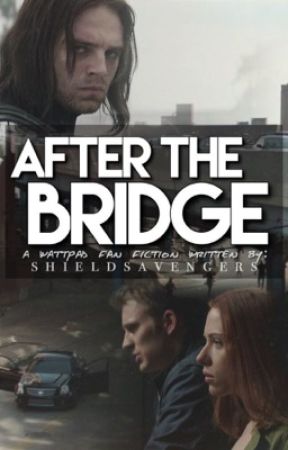 After the Bridge [ A Captain America: The Winter Soldier FanFiction ] by russiaswidow