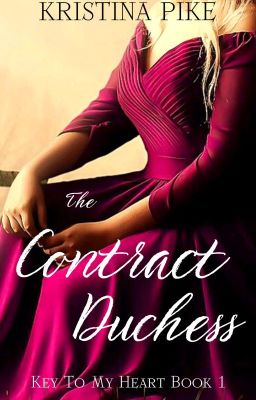 The Contract Duchess, a Regency Romance: Key To My Heart Book 1 cover