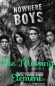 Nowhere Boys The Missing Element by hannahfangirl5284