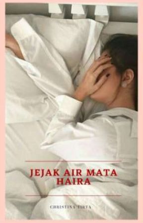 Jejak Air Mata Haira by ChristinaTirta