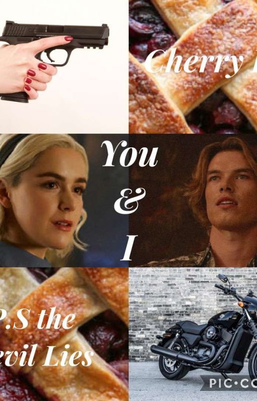 Cherry Pies, You and I (P.S the Devil Lies) by Justateenagewitch3