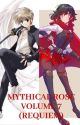 (Volume 7) Mythical Rose (Requiem) (OLD) by Genesic_Herrscher