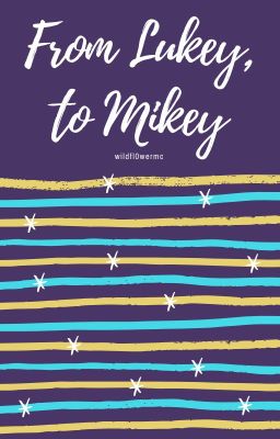 From Lukey, to Mikey ; muke [completed] cover