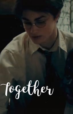 TOGETHER (A HARRY POTTER LOVE STORY) 4 cover