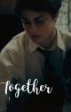 TOGETHER (A HARRY POTTER LOVE STORY) 4 by arianaxoxo1234