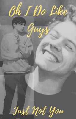 Oh I Do Like Guys, Just Not You (L.S) cover