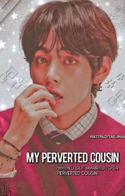 『 my perverted cousin ; vminkook 』 cover