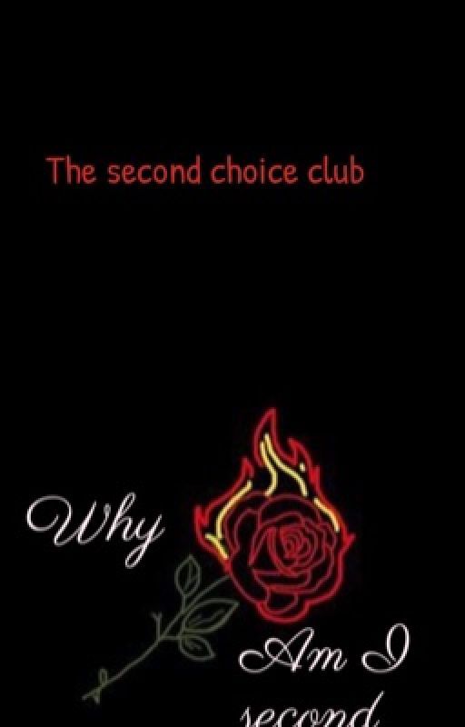 The second choice club by dontknowhatthenameis