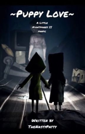 Puppy Love ~Little Nightmares 2 x Reader~ by TheNastyPatty