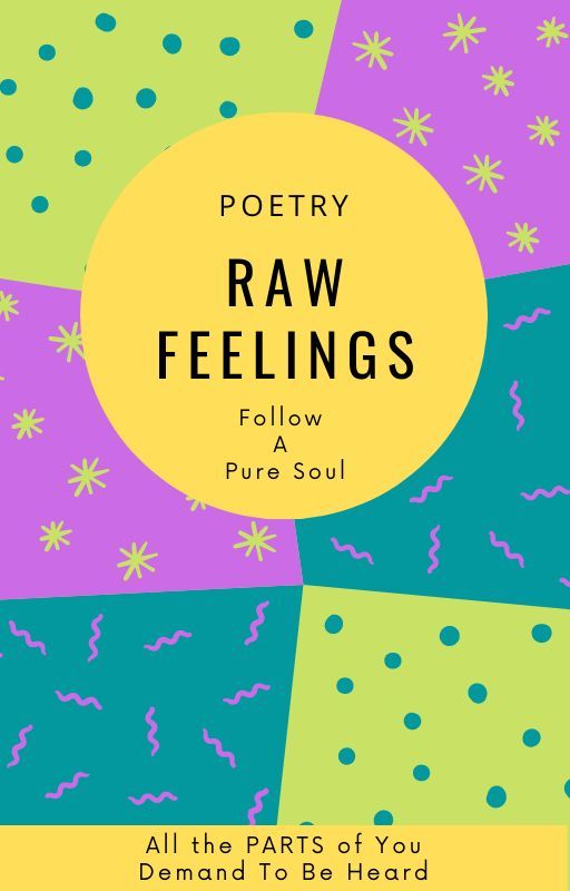 Poetry - Raw Feelings by FollowAPureSoul