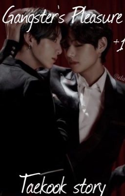 [COMPLETED] Gangster's Pleasure || Taekook  cover