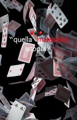 🃏 " QUELLA MALEDETTA UTOPIA "  🃏 cover