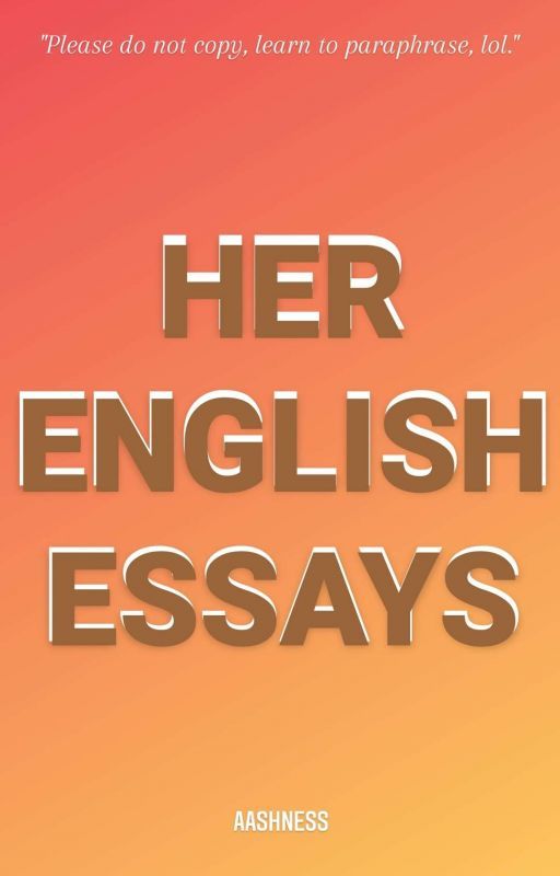 Her English Essays by AASHNESS