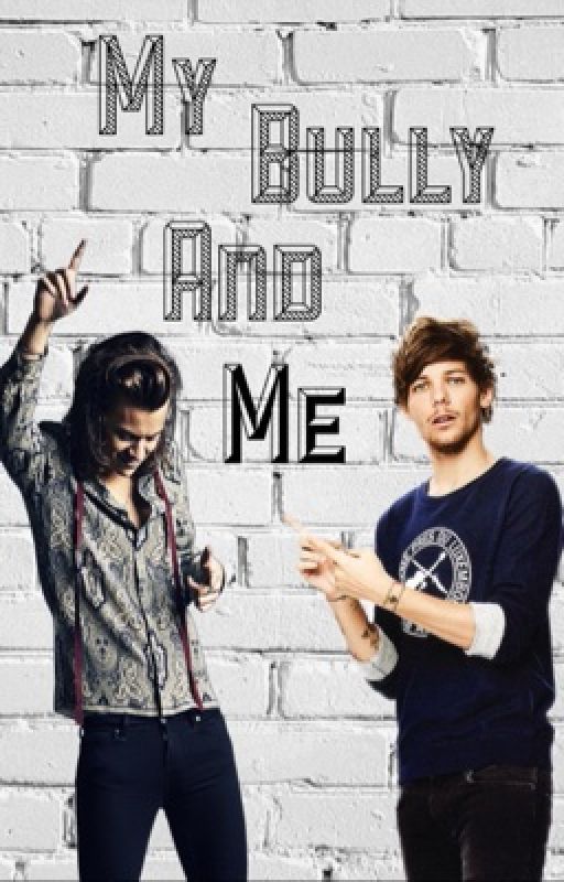 My Bully And Me (L.S) by stylinson2D