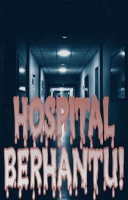 KISAH SERAM "HOSPITAL BERHANTU" cover