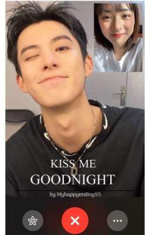 KISS ME GOODNIGHT by Myhappyending95