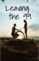 Leaving the 99 (Heart Series #2) by writingforChrist