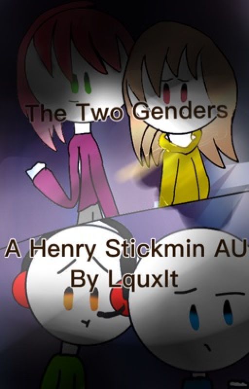 The Two Genders ( Henry Stickmin AU ) by Pinkyyy-