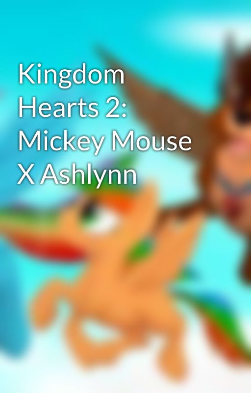 Kingdom Hearts 2: Mickey Mouse X Ashlynn by BabeAsh25