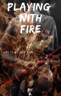 Playing with Fire (Book One of The Kazuya Series) (✔️) cover