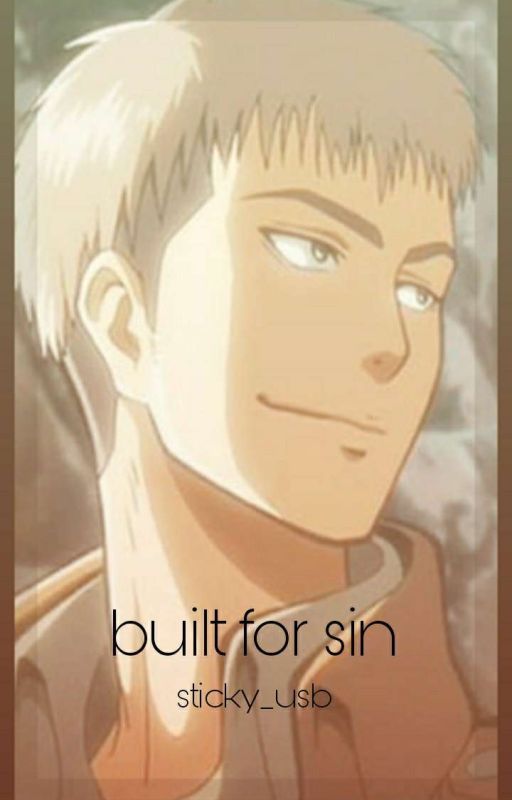 Built for Sin - Jean Kirstein x Reader by sticky_usb