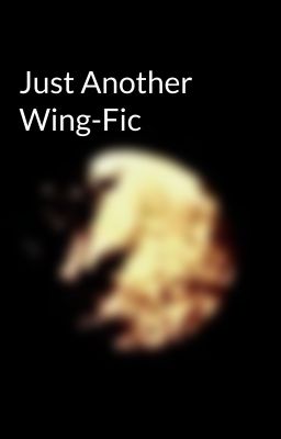 Just Another Wing-Fic cover