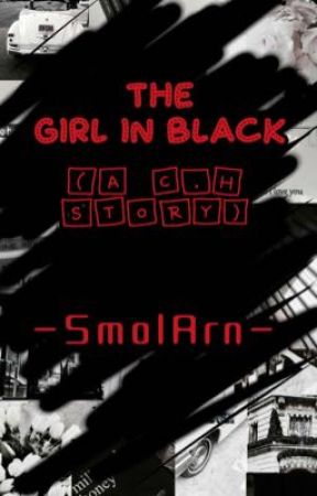 The Girl In BLACK (A CORPSE H. Story) by -SmolAcorn-