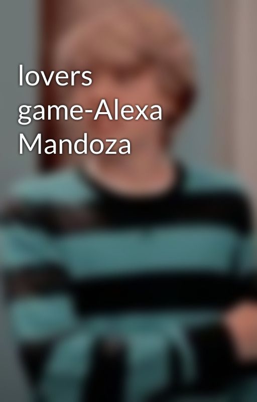 lovers game-Alexa Mandoza by JaredRockwell