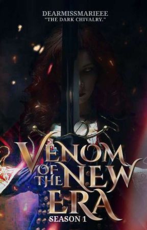 Venom of the New Era (Season 1) by DearMissMarieee