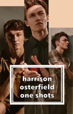 harrison osterfield oneshots by Laura1903