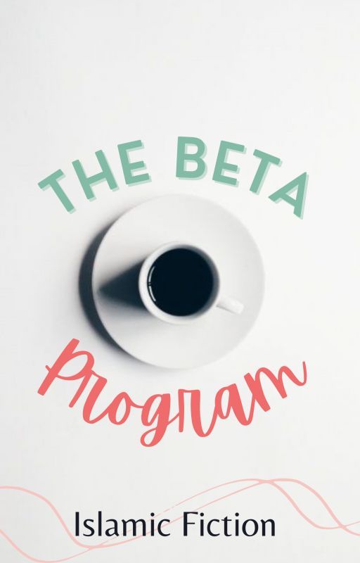 The Beta Program by IslamicFiction