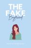 The Fake Boyfriend [completed]