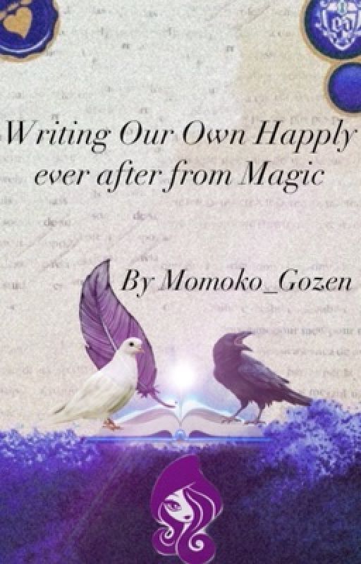 Writing our own happily ever after from Magic by Momoko_Gozen