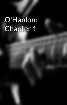 O'Hanlon: Chapter 1 by ronduffy1937