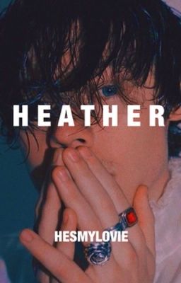 Heather || HS cover